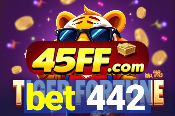 bet 442